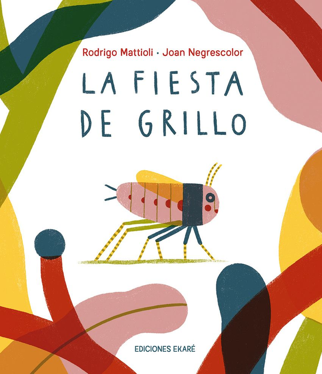 La fiesta de Grillo – Rodrigo Mattioli, Joan Negrescolor