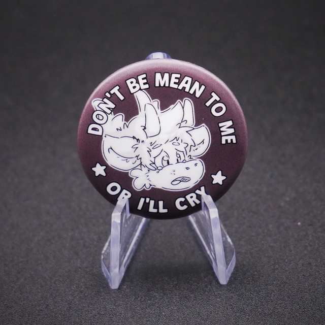 Don&#039;t Be Mean To Me Badge
