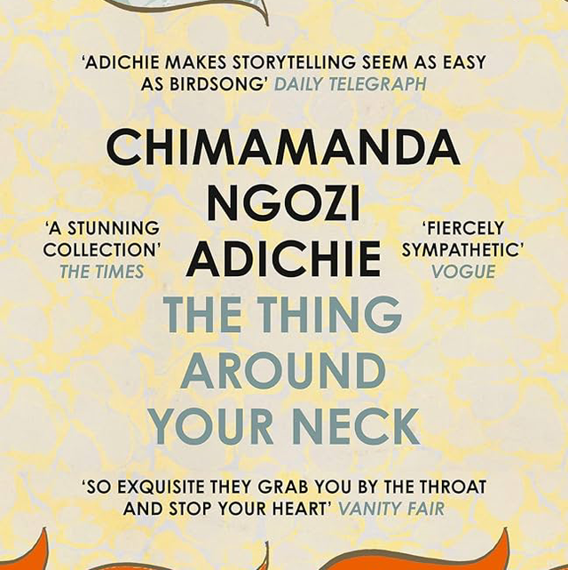 The Thing Around Your Neck | Chimamanda Ngozi Adichie