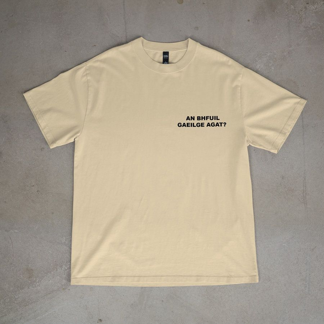 An bhfuil Gaelige agat?