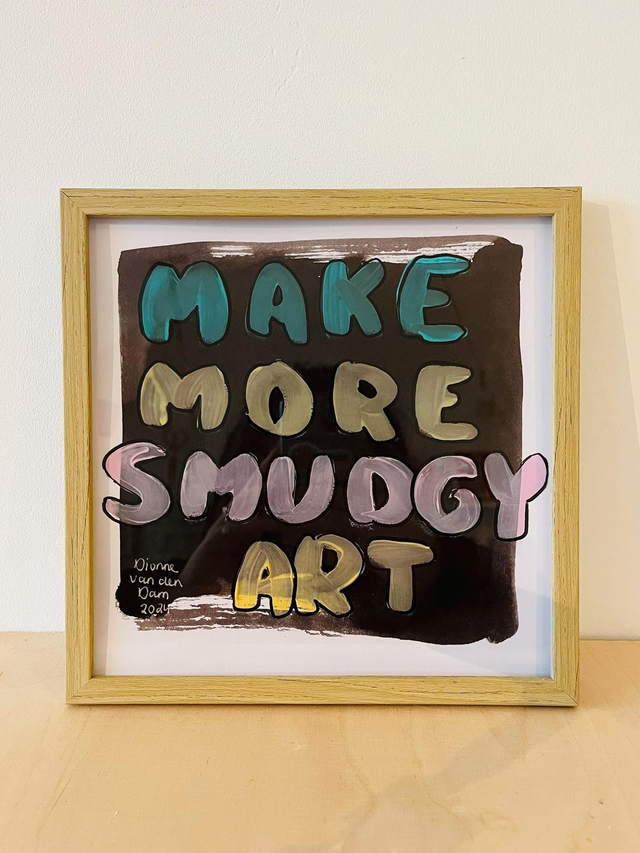 Schilderij &#039;Make more smudgy art&#039;, 20 x 20 cm