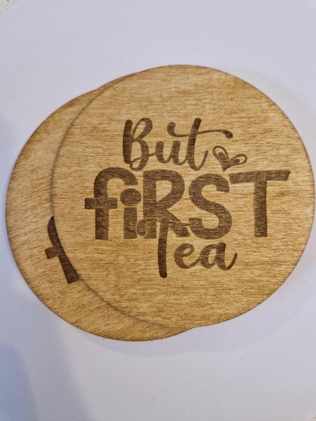 But First Tea Coaster