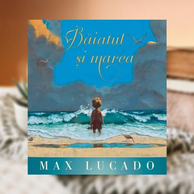 Baiatul si Marea - Max Lucado