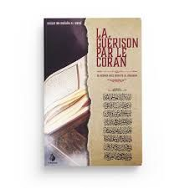 La guérison par le coran auteur KHÂLID IBN IBRÂHÎM AL HISBHÎ édition Al Bayyinah 
