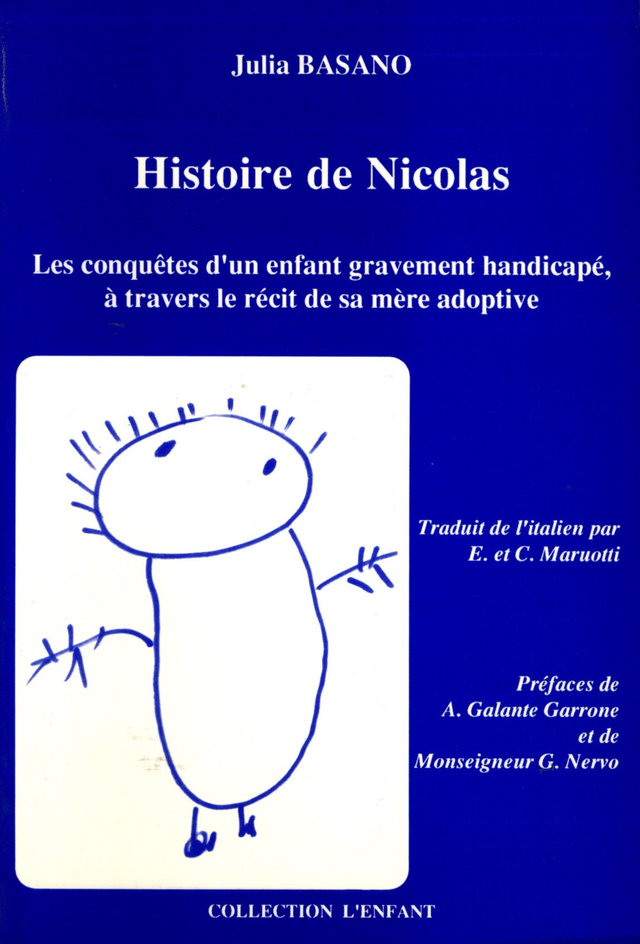 Histoire de Nicolas de Julia Basano - Les conquêtes d’un enfant gravement handicapé, à travers le récit de sa mère adoptive-