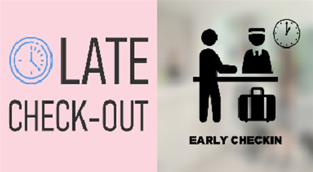 Early Check-in &amp; Late Check-out