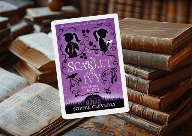 Scarlet And Ivy The Dance In The Dark by Sophie Cleverly 