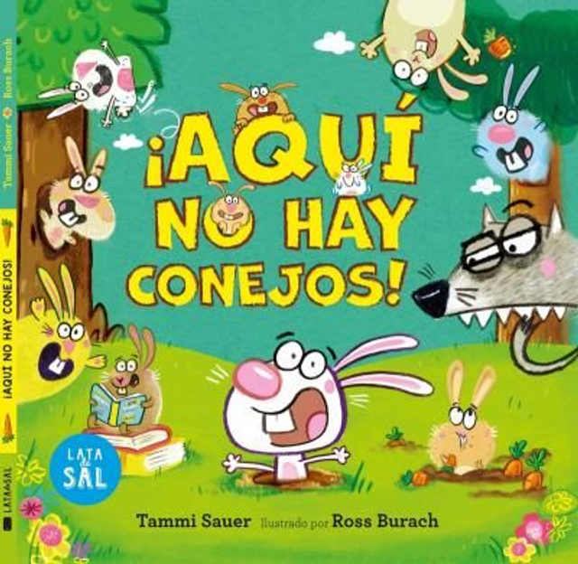 ¡Aquí no hay conejos! - Tammi Sauer