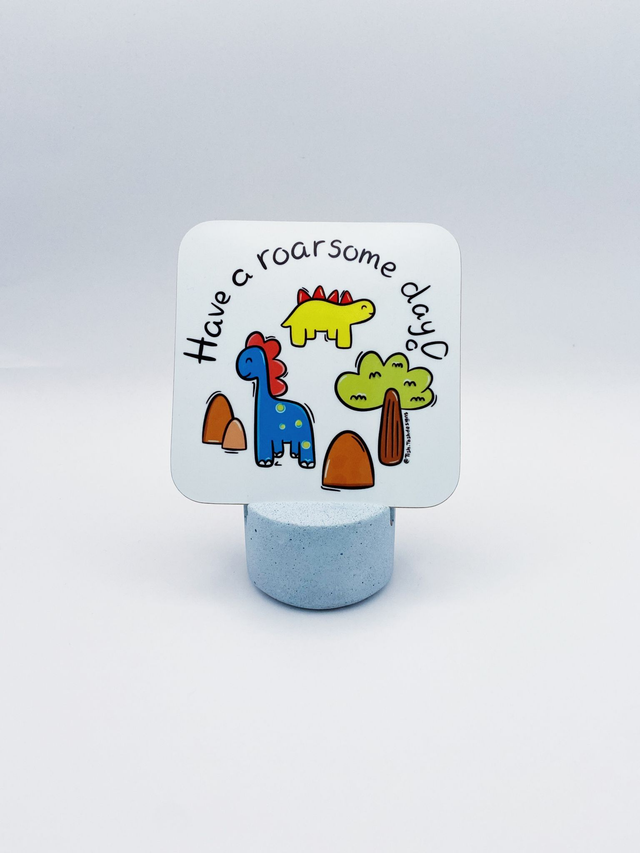 Have a roarsome day coaster