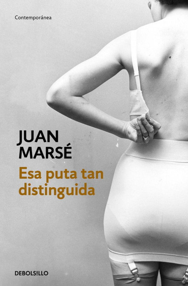 Esa puta tan distinguida - Juan Marsé