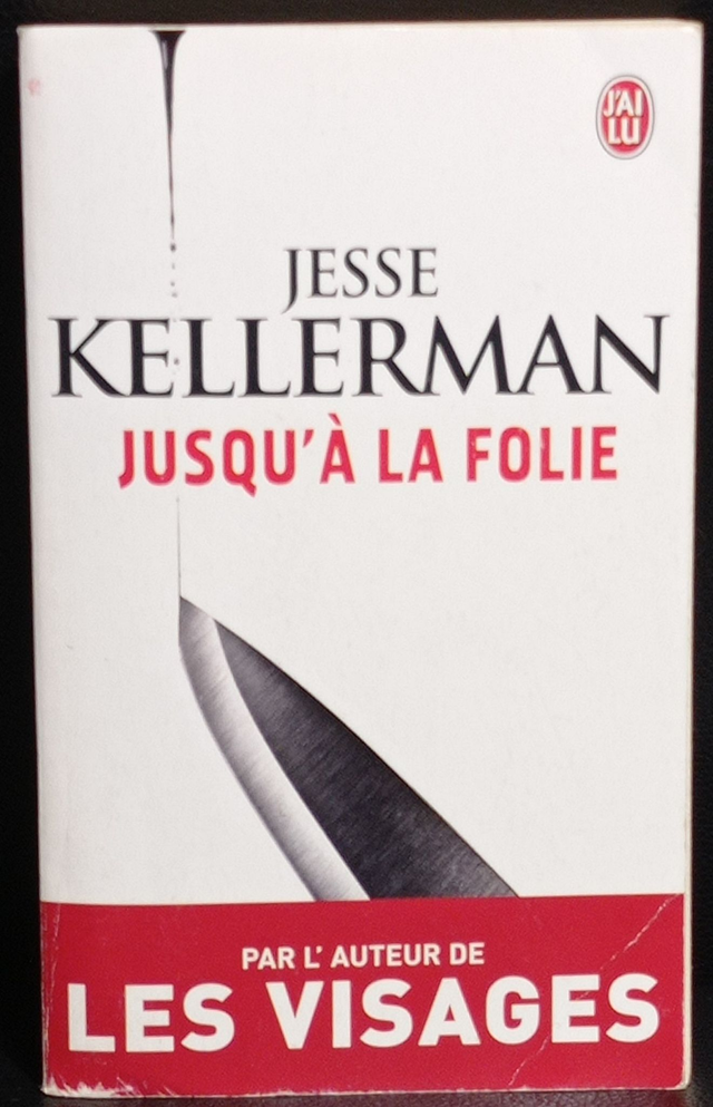 Jusqu'à la folie de Jesse Kellerman