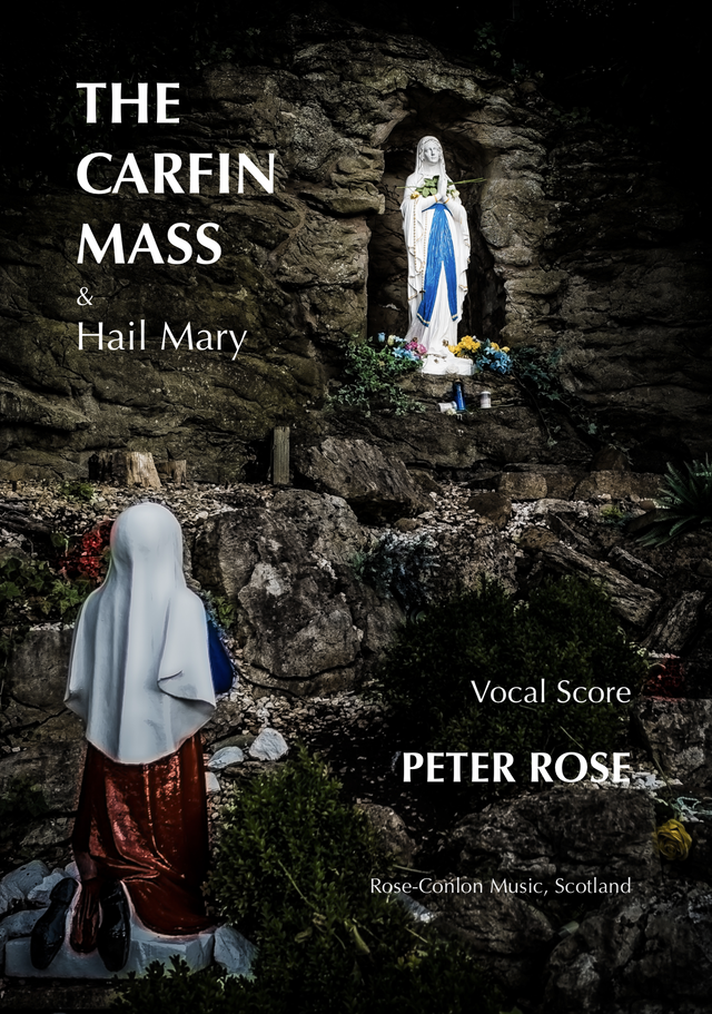 The Carfin Mass (Vocal Score for Choir & Piano/Organ) by Peter Rose
