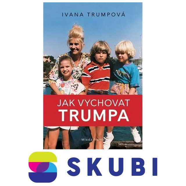 Kniha Jak vychovat Trumpa - Ivana Trumpová