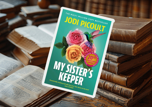 My sisters keeper by Jodi Picoult 
