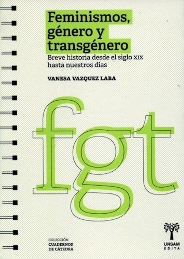 Feminismo, género y transgénero: Breve historia desde el siglo XIX hasta nuestros días - Vanesa Vazquez Laba