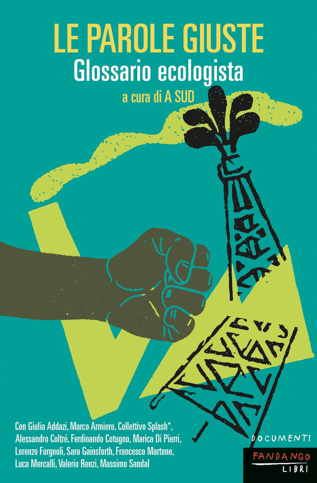 A Sud (a cura di) - La parole giuste. Glossario ecologista
