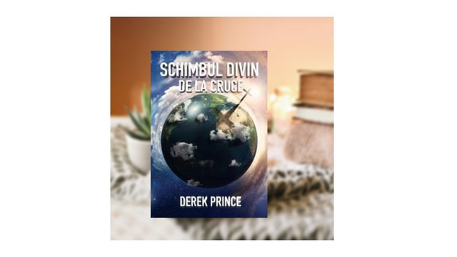Schimbul Divin de la cruce - Derek Prince