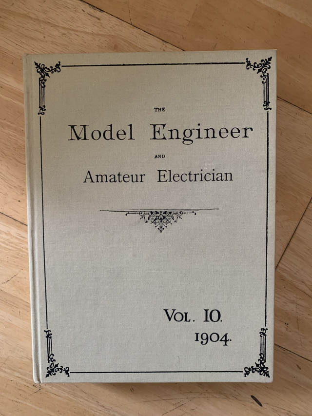 The Model Engineer &amp; Amateur Electrician, Volume 10 1904