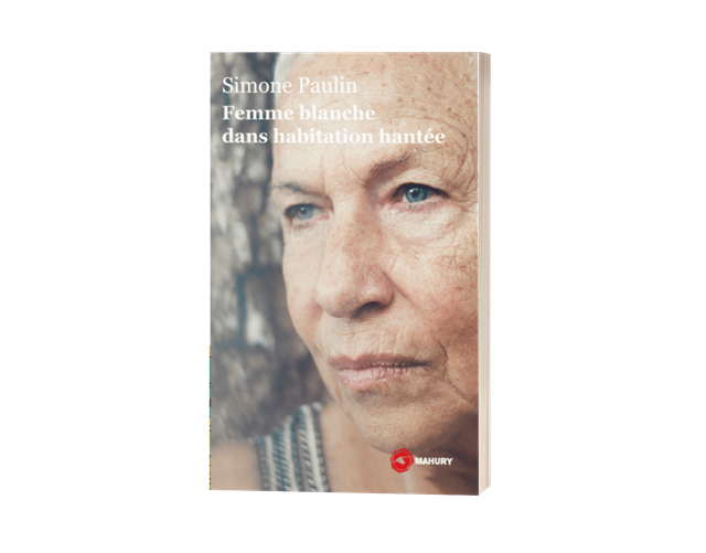 Femme blanche dans habitation hantée, Simone Paulin