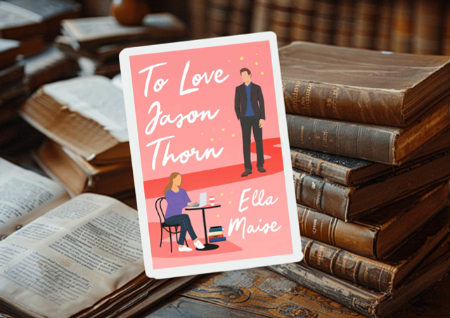 To Love Jason Thorn by Ella Maise