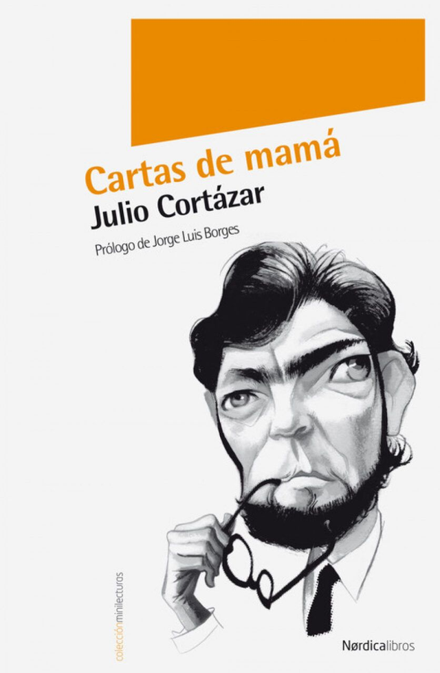 Cartas de mamá: Prólogo de Jorge Luis Borges - Julio Cortázar