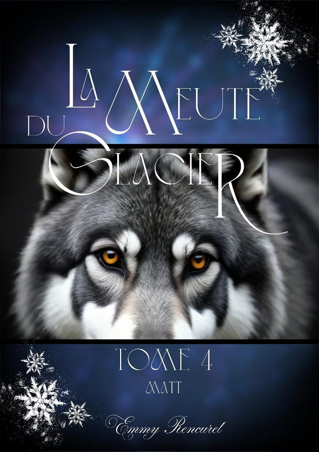 La meute du Glacier - Tome 4 - Matt