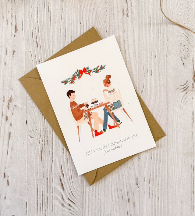 Carte All I want for... is you (and raclette)