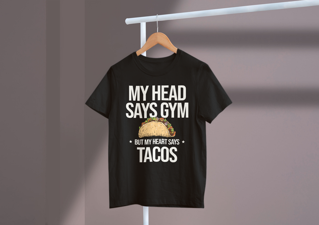 My Head Says Gym But My Heart Says Tacos Taco Humor Love. Mein Kopf sagt Fitnessstudio, aber mein Herz sagt Tacos Taco Humor Love