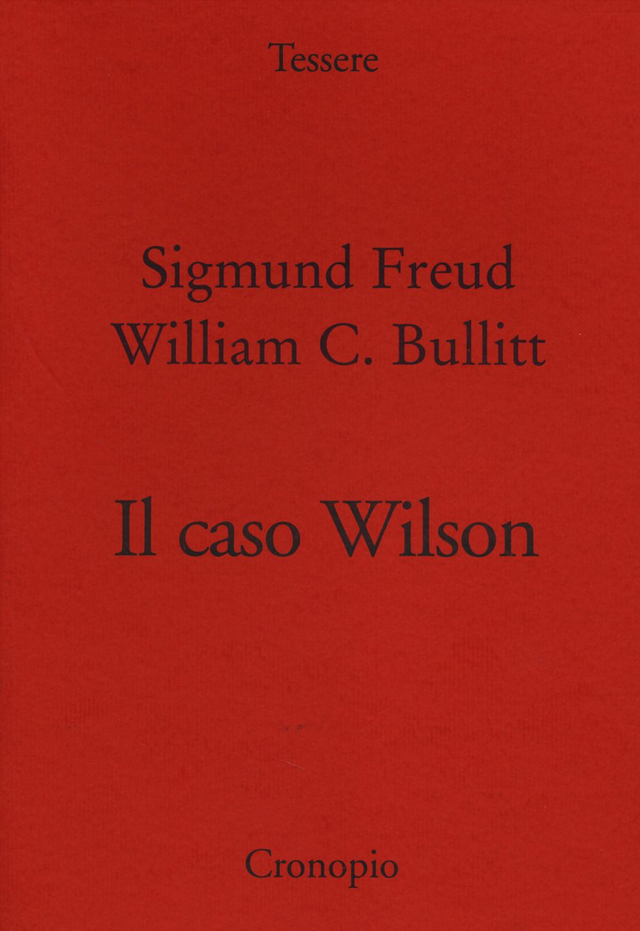 Freud Sigmund - Il caso Wilson