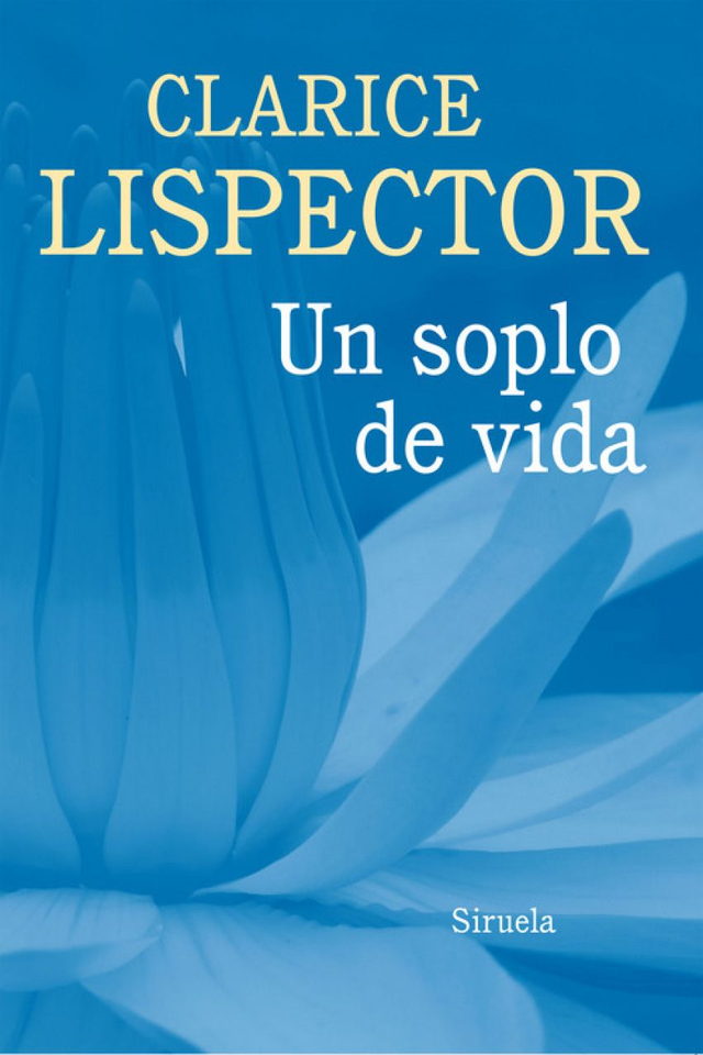 Un soplo de vida: Pulsaciones - Clarice Lispector
