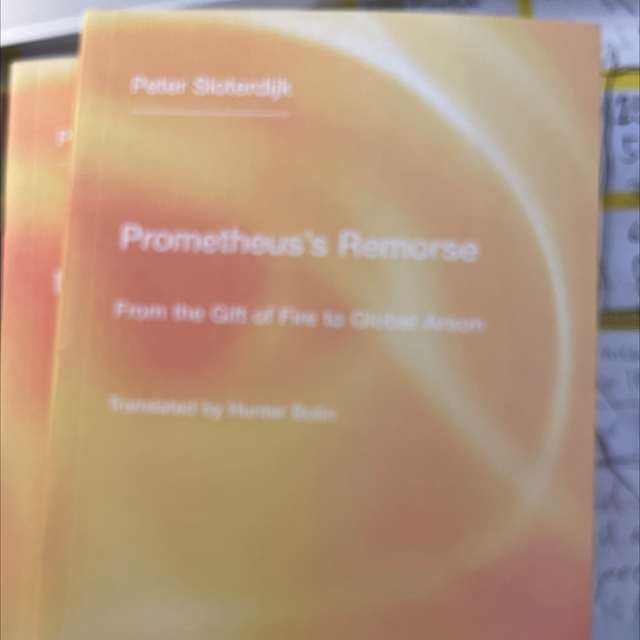 Prometheus’ Remorse Peter Sloterdijk