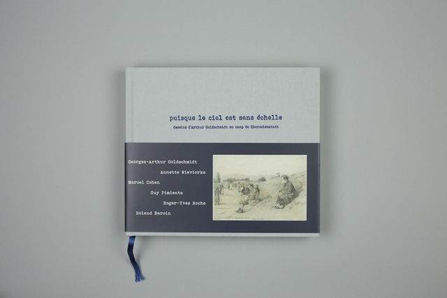 Puisque le ciel est sans échelle - Dessins d'Arthur Goldschmidt au camp de Theresienstadt