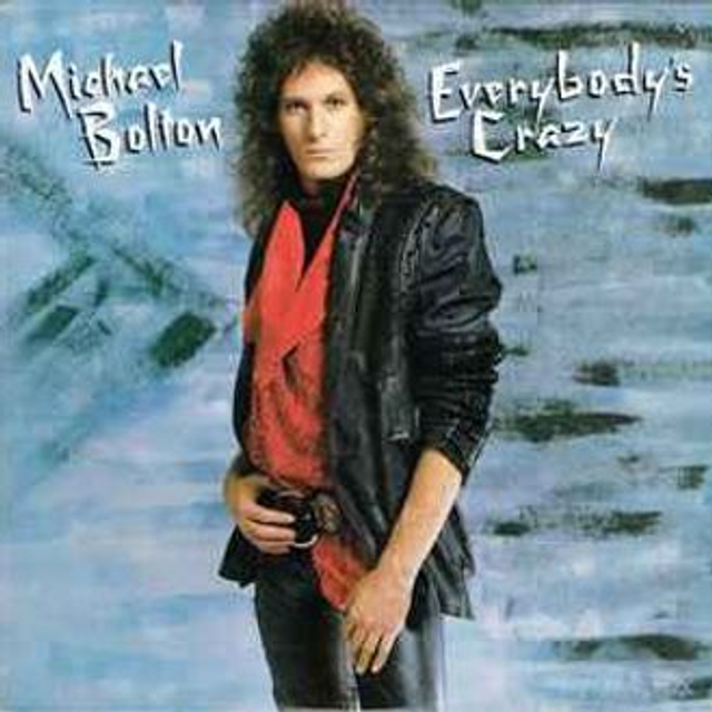 Michael Bolton, Everybodys Crazy
