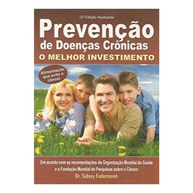 Prevenção de Doenças Crônicas - O Melhor Investimento