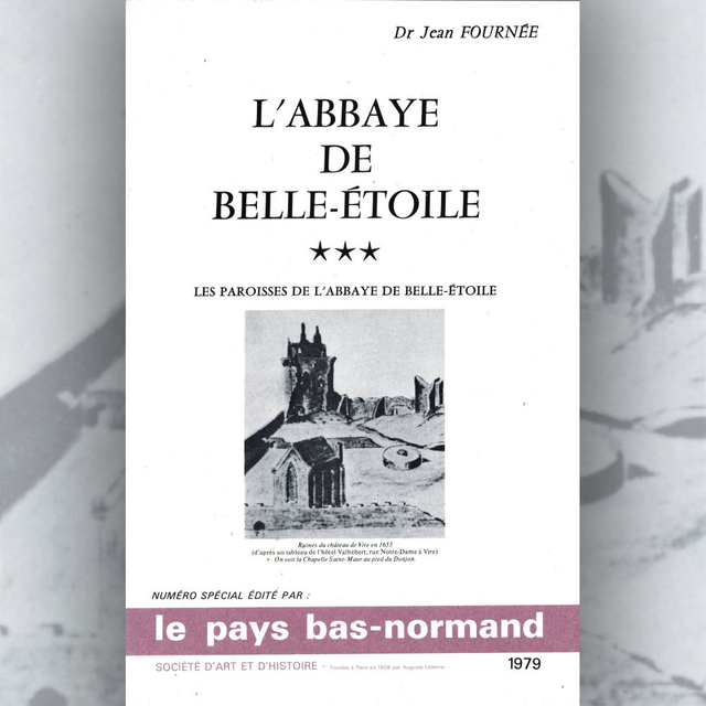 N°000 : L&#039;Abbaye de Belle-Etoile : Les paroisses de l&#039;Abbaye de Belle-Etoile par Dr J. FOURNEE