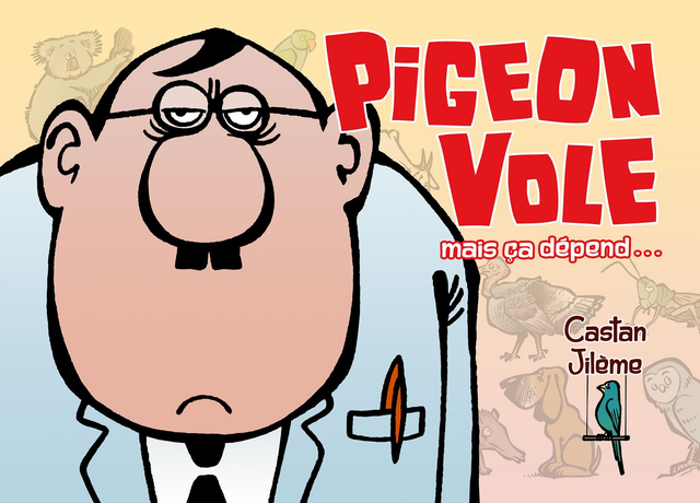 Pigeon Vole mais ça dépend... (Choisir l'option pour une dédicace)