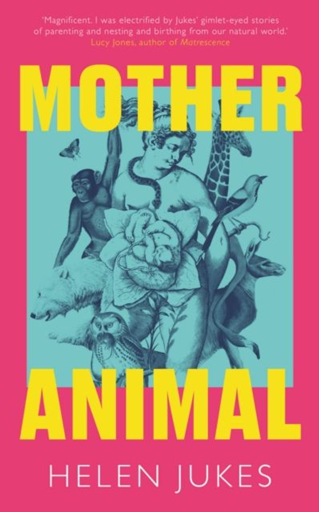 Mother Animal | Helen Jukes