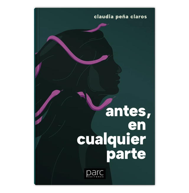 Antes, en cualquier parte - Claudia Peña Claros