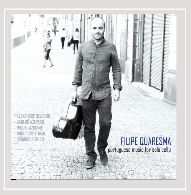 FILIPE QUARESMA portuguese music for solo cello CD