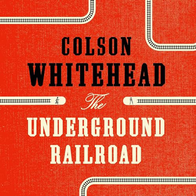 Underground Railroad | Colson Whitehead