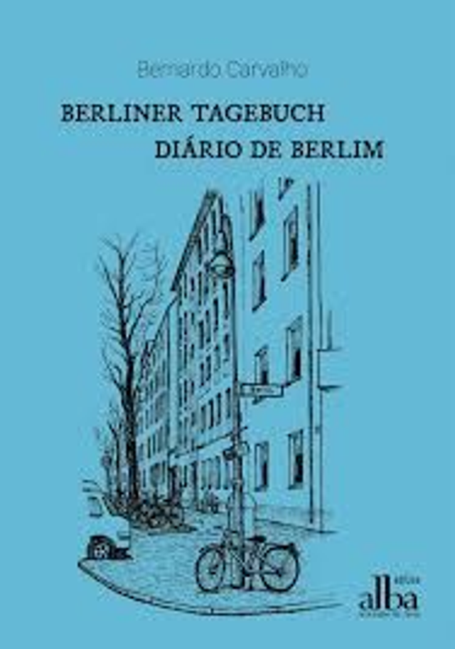 Berliner Tagebuch - Diário de Berlim (mit Illustrationen) - Bernardo Carvalho