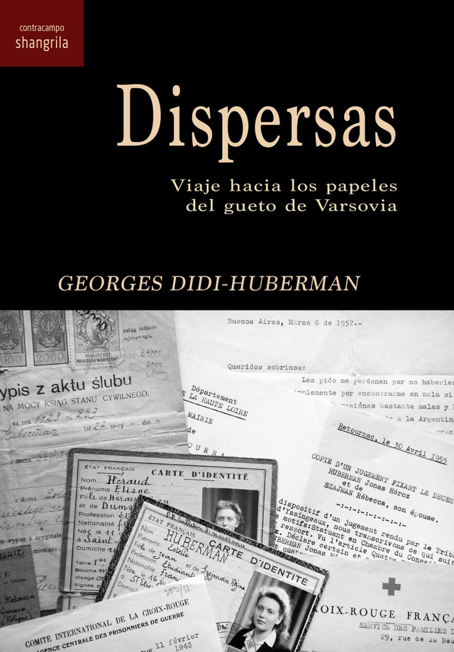 Dispersas: Viaje hacia los papeles del gueto - Georges Didi-Huberman