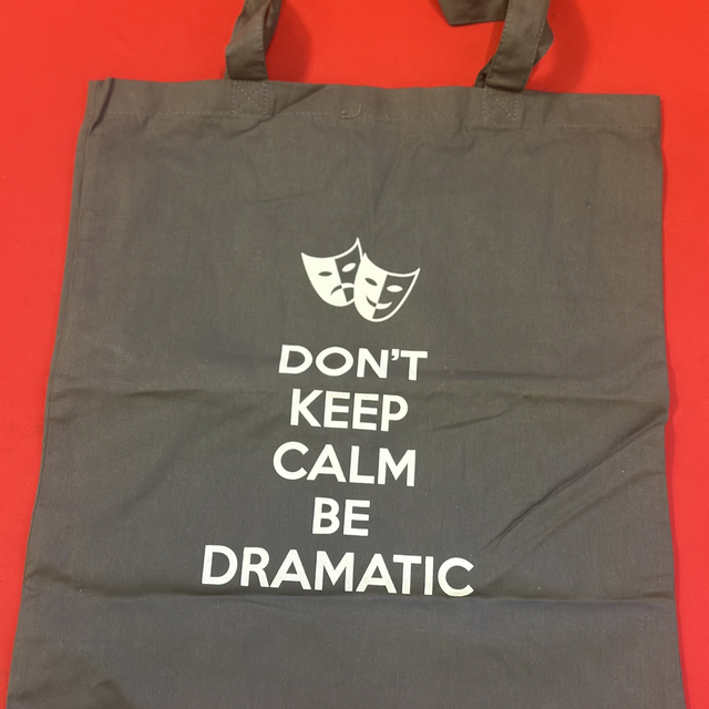 Tote Bag - Don’t Keep Calm Be Dramatc 