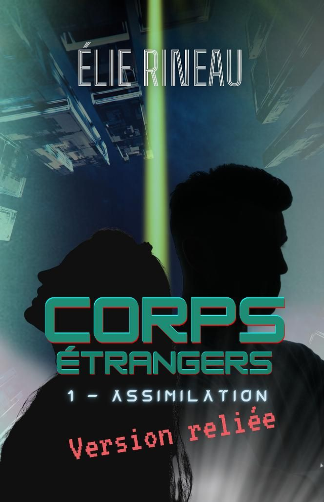 Corps Étrangers - tome 1 Assimilation