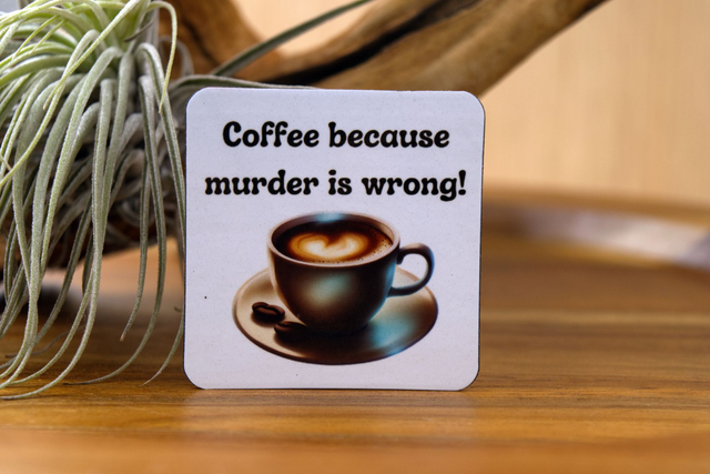 Magnet: Coffee Because Murder is Wrong!