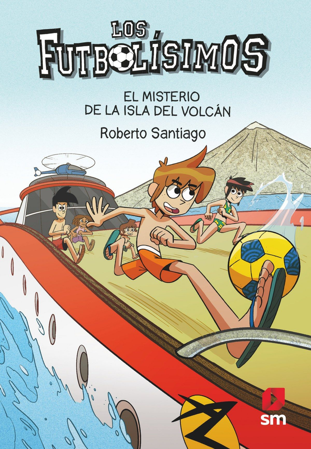 Los Futbolísimos 18: El misterio de la isla del volcán - Roberto Santiago