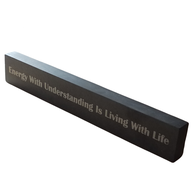Inspirational Slate Saying - &quot;Energy With Understanding Is Living With Life&quot;
