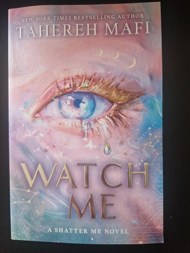 (AGE 14+) Watch Me by Tahereh Mafi - Shatter Me series Book 1