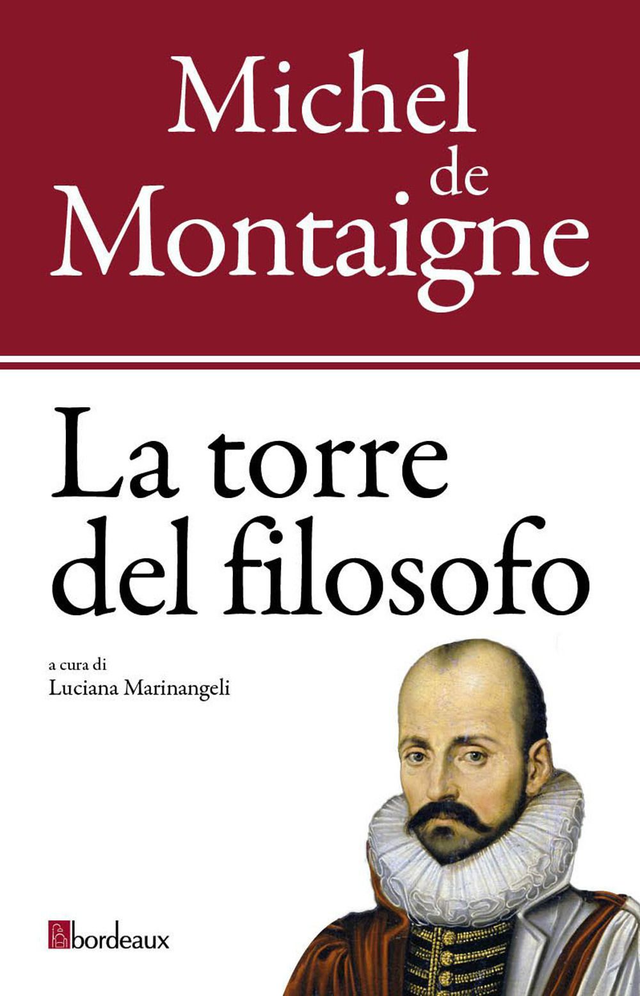 Montaigne Michel De - La torre del filosofo