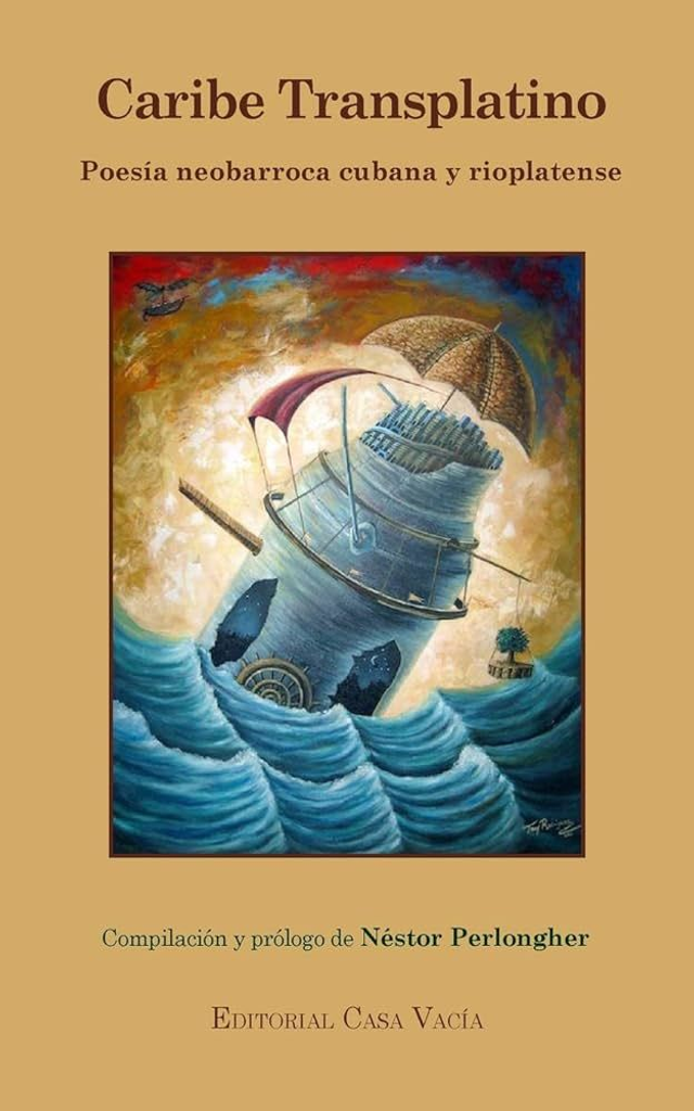 Caribe transplatino: Poesía neobarroca cubana y rioplatense - VV. AA.